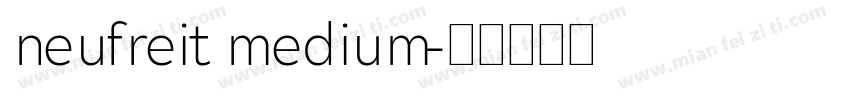 neufreit medium字体转换